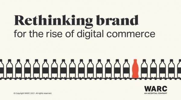 WARC의 새로운 백서 인 Rethinking Brand for the Rise of Digital Commerce. ⓒWARC